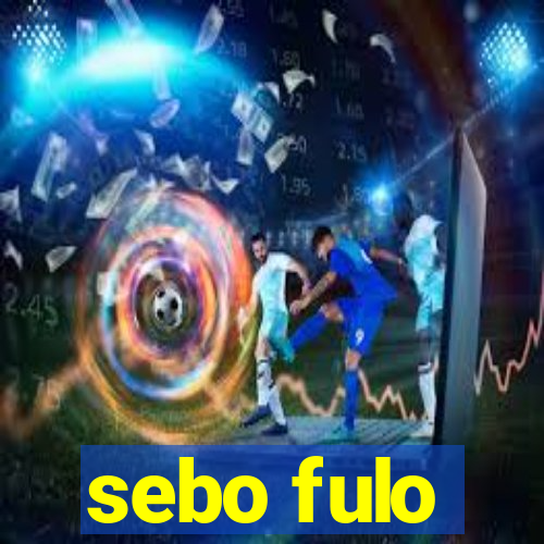 sebo fulo